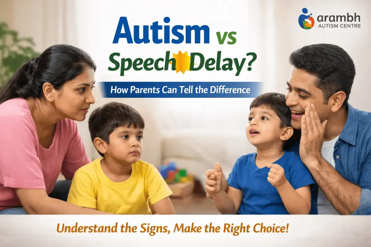 Autism vs Speech Delay How Parents Can Tell the Difference